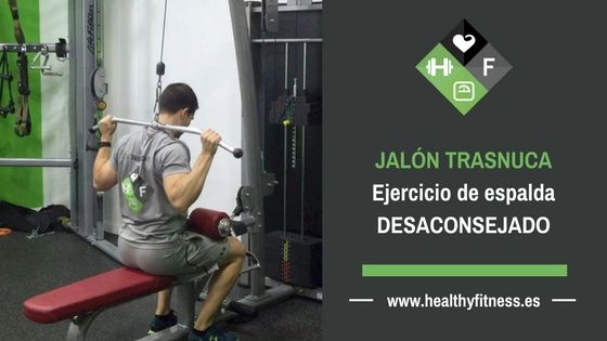 Jalón tras nuca. Ejercicio desaconsejado que nunca debes hacer
